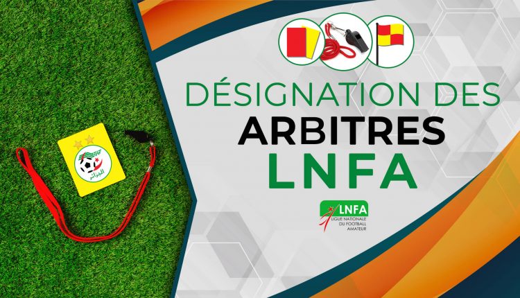 DÉSIGNATION DES ARBITRES POUR LES MATCHES DE LA 6ERE  JOURNÉE DE DIVISION NATIONALE AMATEURS  