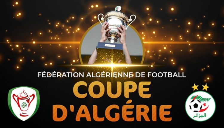 كأس الجزائر  2019-2020 ( 8/1 نهائي ) : تواريخ  المباريتين المتأخرتين