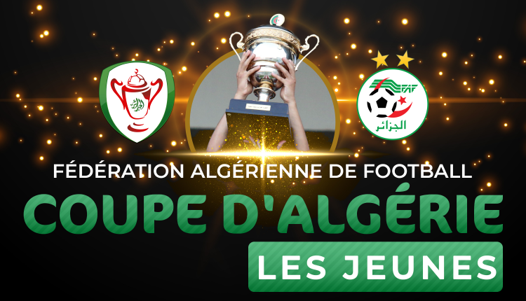 كأس الجزائر 2023 “موبيليس” – الفئات الشابة : برنامج وملاعب مباريات النهائيات