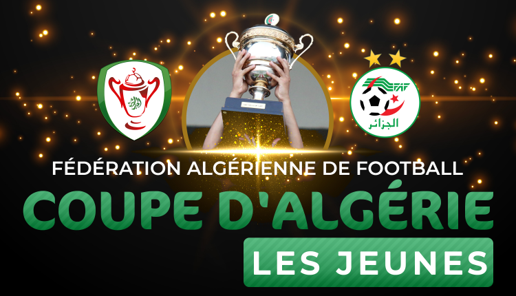 كأس الجزائر للشباب 2022/2023 : سحب قرعة الدور الربع نهائي يوم الأحد 16 أفريل بمقر الفاف