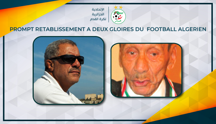 PROMPT RETABLISSEMENT A DEUX GLOIRES DU  FOOTBALL ALGERIEN