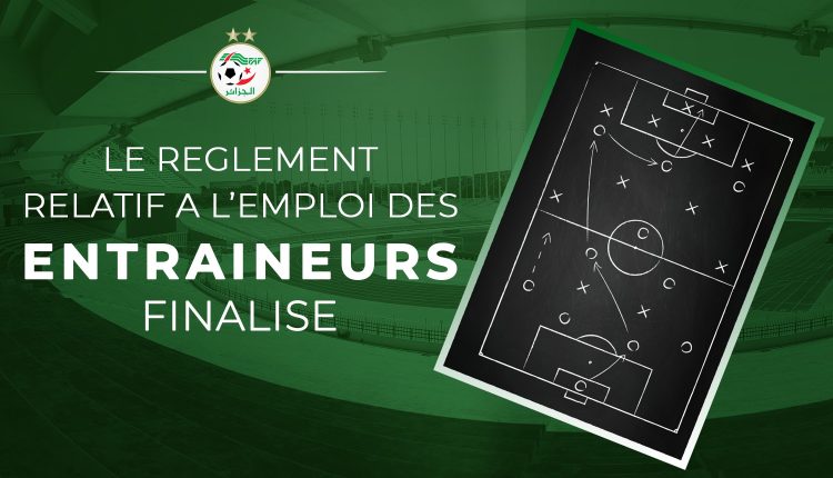 FAF : LE REGLEMENT RELATIF A L’EMPLOI DES ENTRAINEURS FINALISE