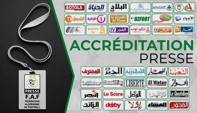 EQUIPE NATIONALE : ACCREDITATION DE LA PRESSE POUR LE MATCH  ALGERIE – MALI